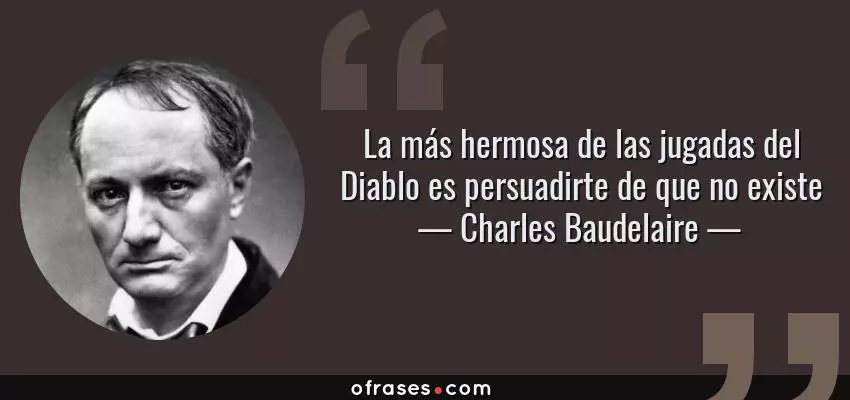 36312-frase-la-mas-hermosa-de-las-jugadas-del-diablo-es-persuadirte-de-que-no-existecharles-b...webp