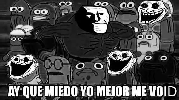 ay que miedo yo mejor me void.webp