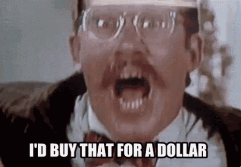 https://media.tenor.com/BCx2HrDsyLcAAAAe/robocop-id-buy-that-for-a-dollar.png