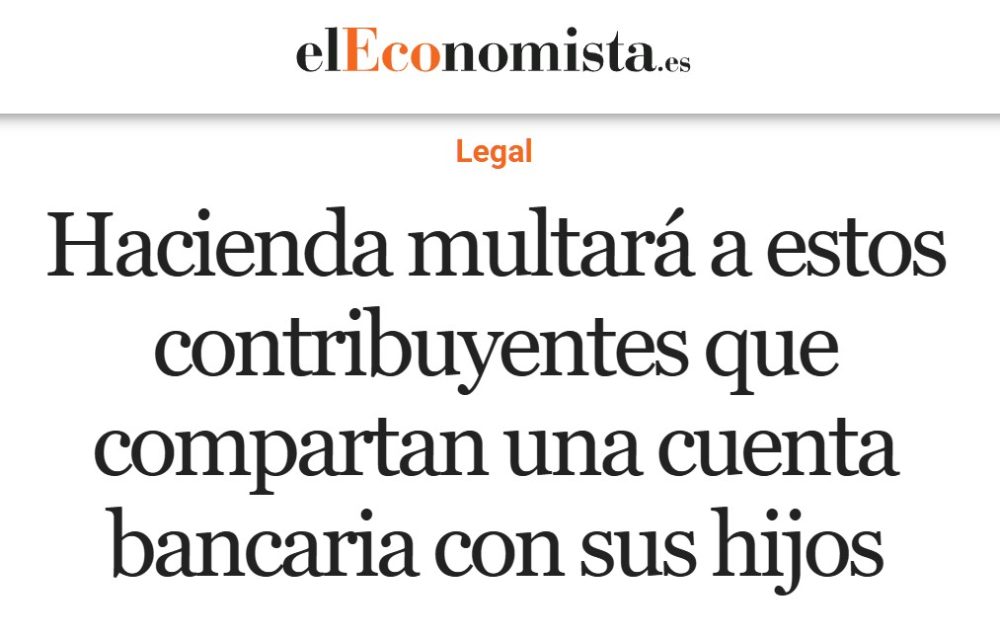 La Agencia Tributaria no quiere que compartas una cuenta con tu hijo porque podrías estar dándole dinero sin que ellos se lleven su parte.